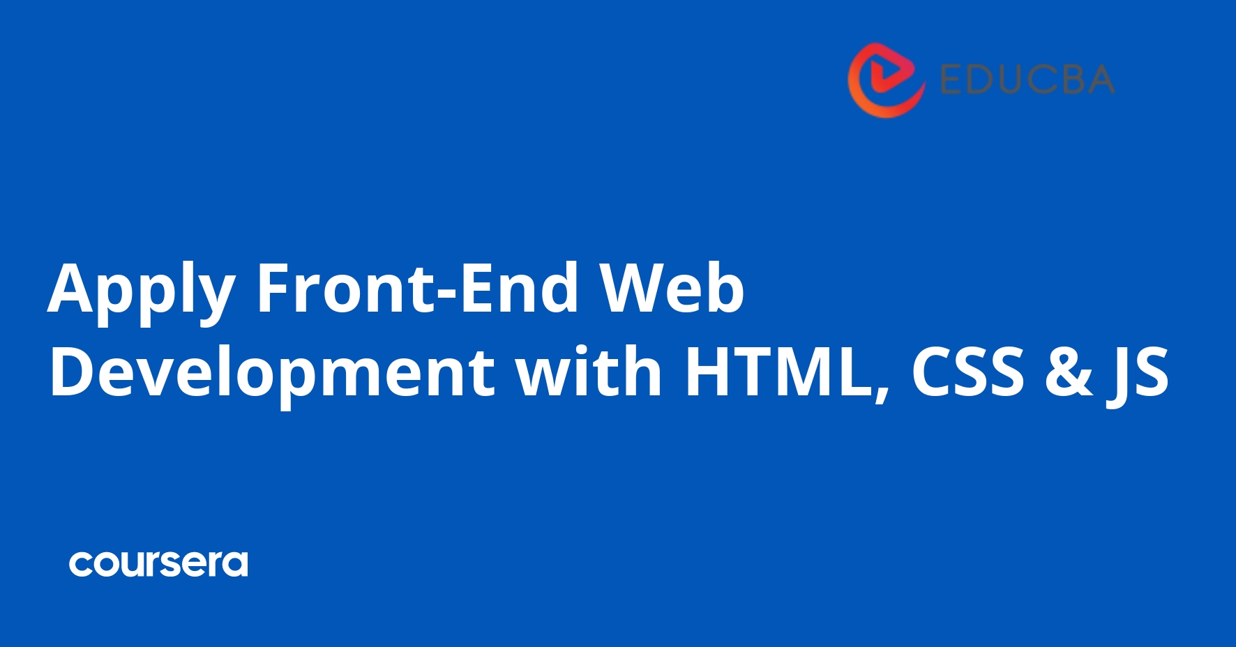 Apply Front-End Web Development with HTML, CSS & JS