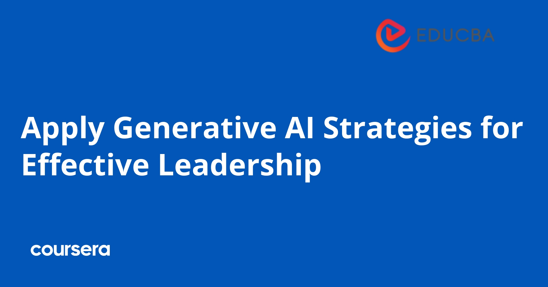Apply Generative AI Strategies for Leadership