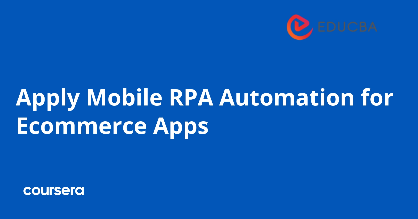 Mobile RPA Automation for Ecommerce Apps
