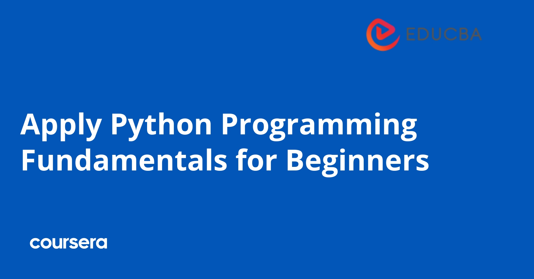 Apply Python Programming Fundamentals for Beginners