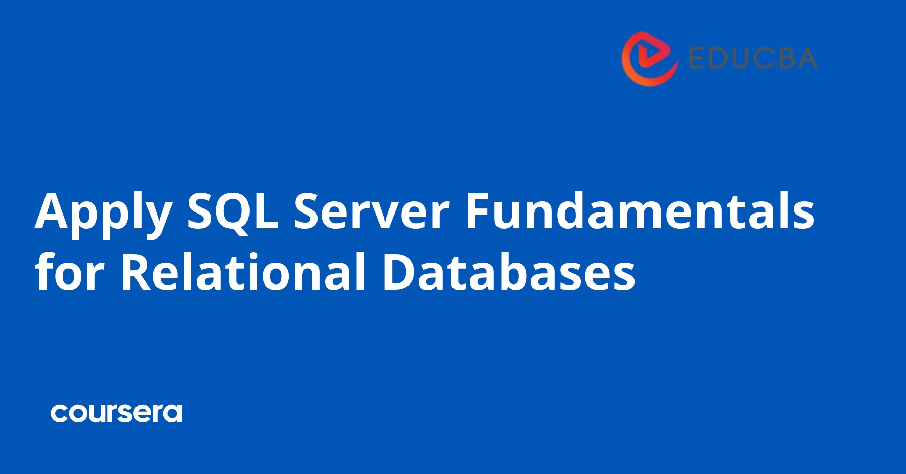 Apply SQL Server Fundamentals for Relational Databases