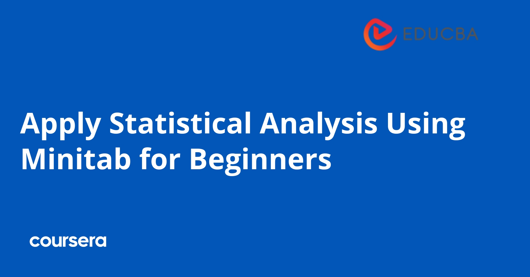 Apply Statistical Analysis Using Minitab for Beginners | Coursera