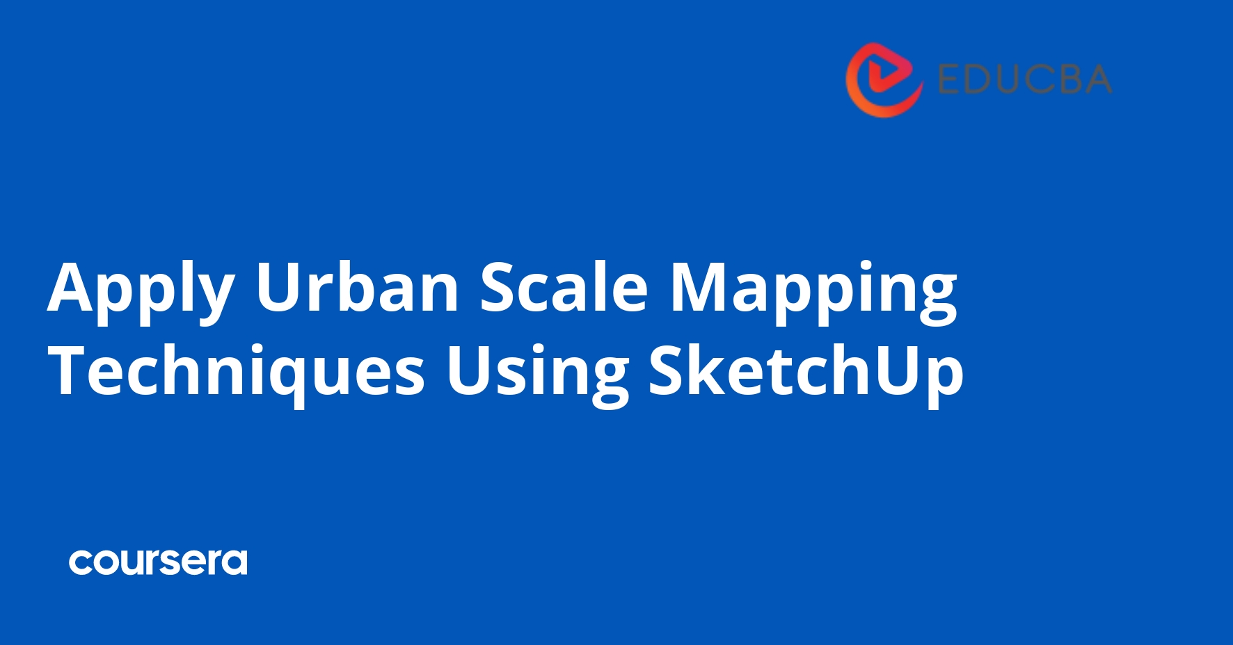 Urban Scale Mapping with SketchUp