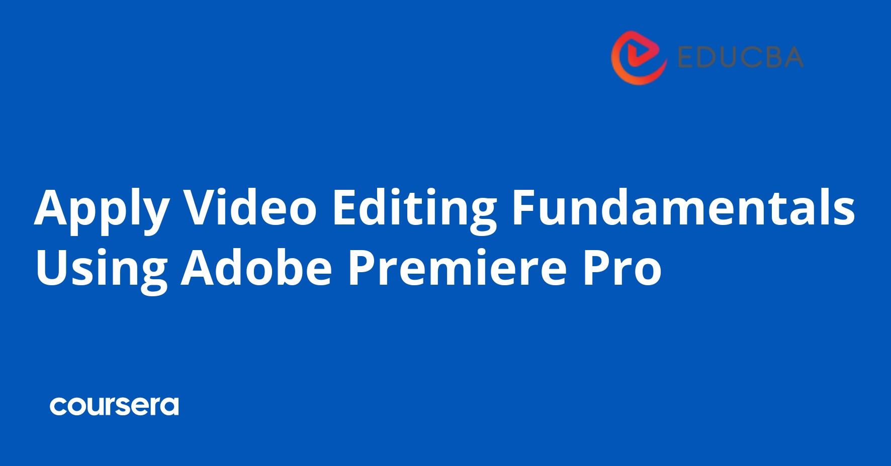 Video Editing Fundamentals with Adobe Premiere Pro