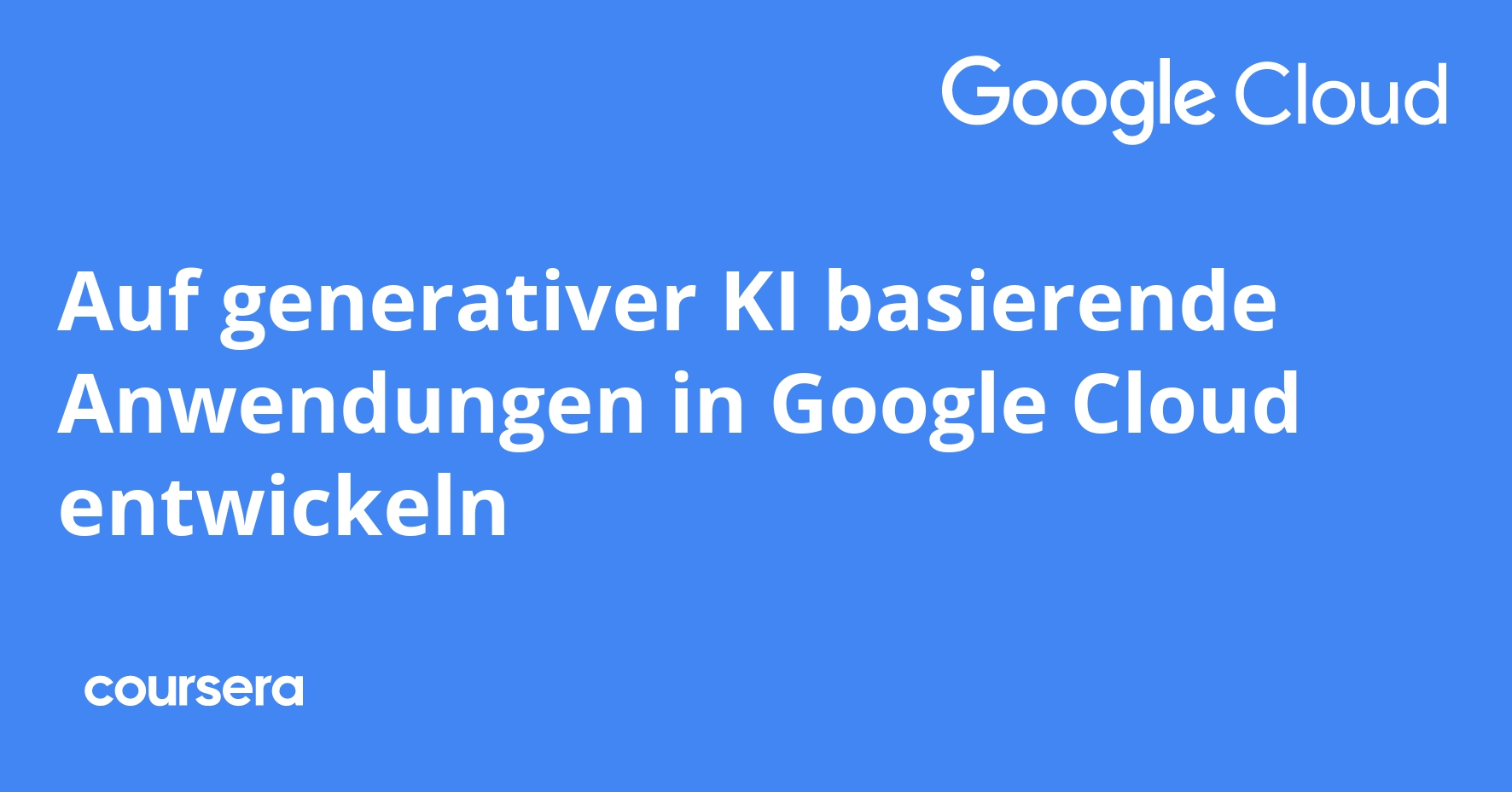 Developing Generative AI Applications on Google Cloud