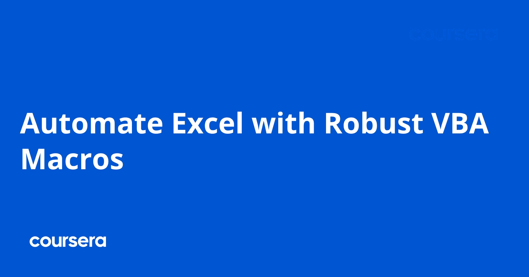 Automate Excel with Robust VBA Macros | Coursera