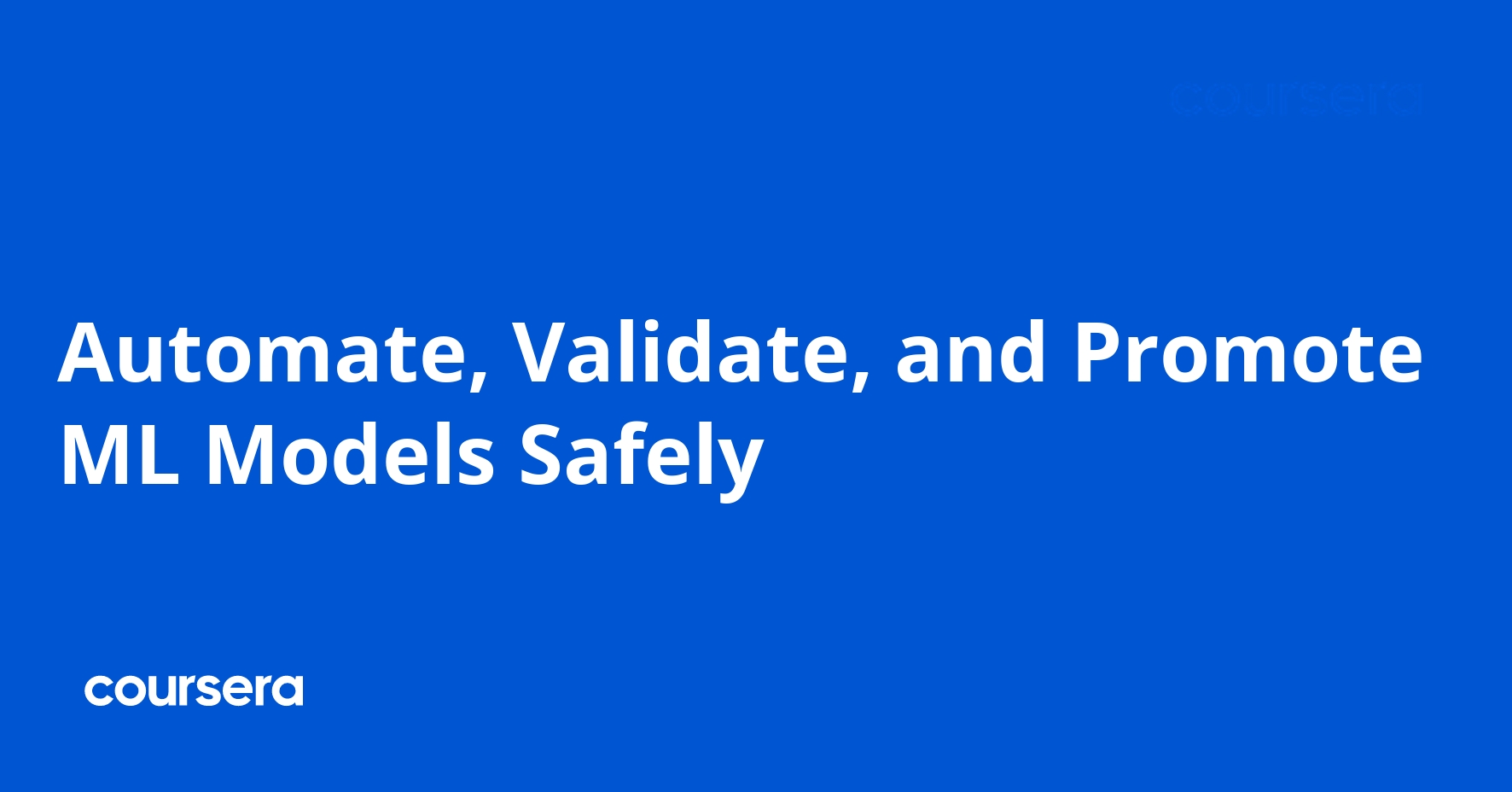 Automate, Validate, and Promote ML Models Safely