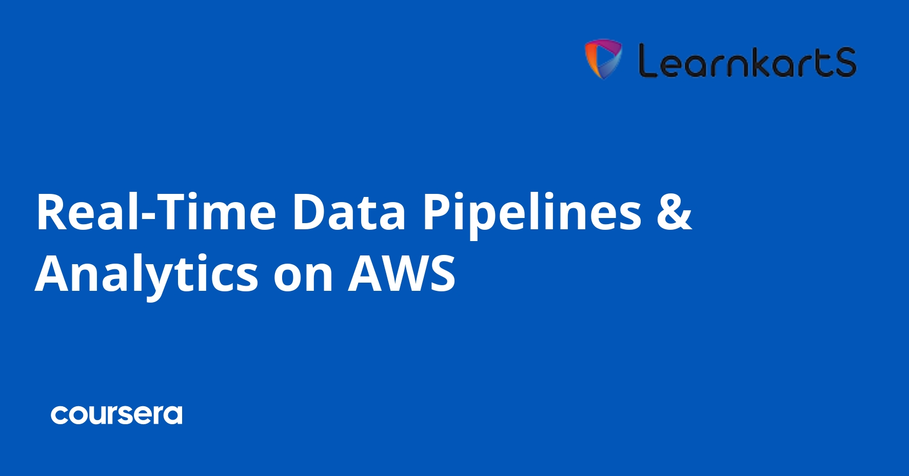 Real-Time Data Pipelines & Analytics on AWS