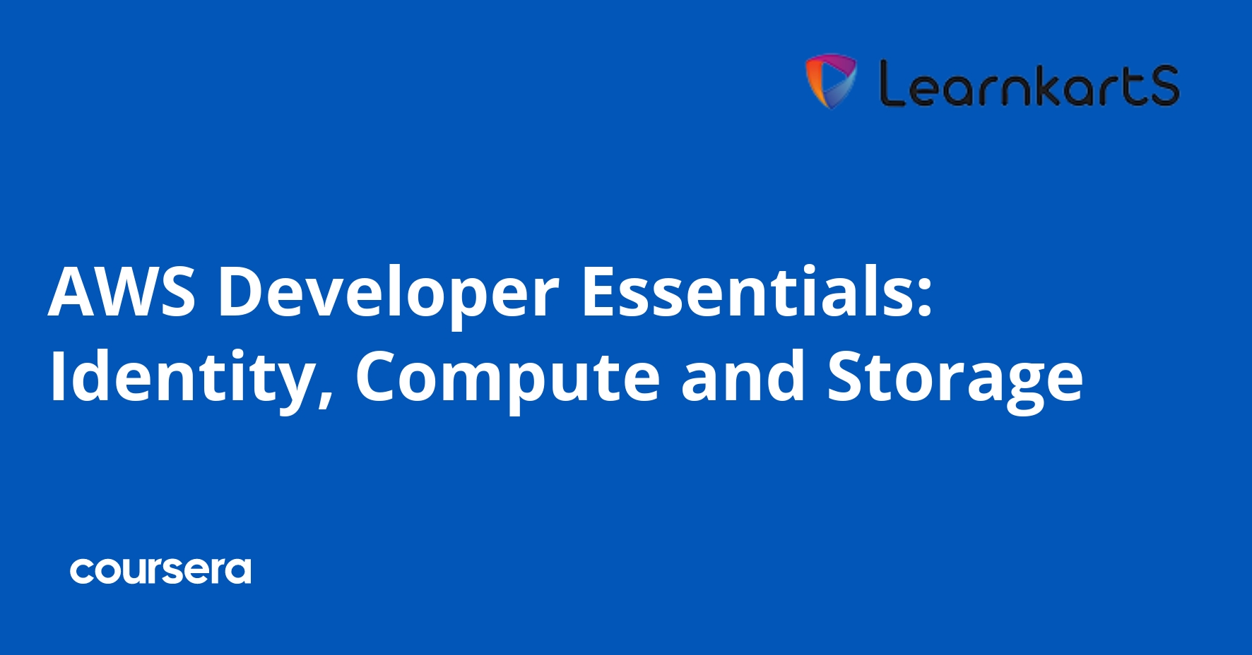 AWS Developer Essentials: Identity, Compute and Storage | Coursera