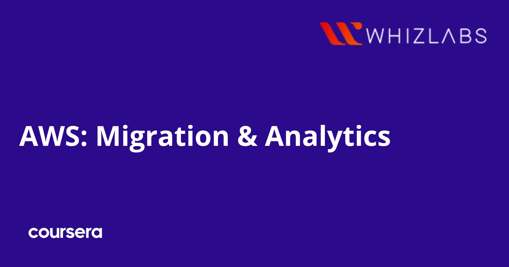 AWS: Migration & Analytics | Coursera