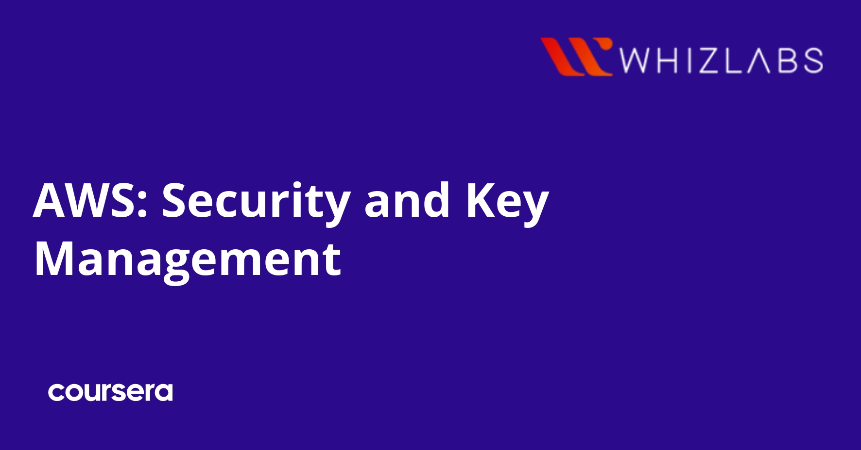 AWS: Security and Key Management | Coursera