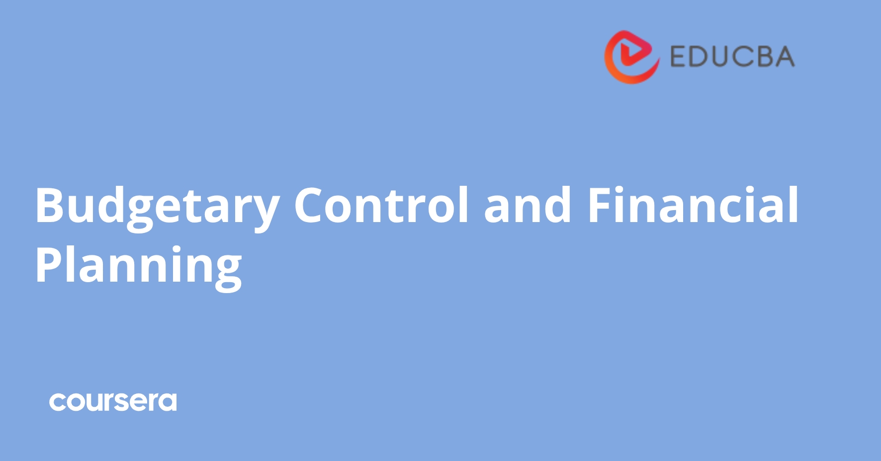 Budgetrary Budgetary Control and Financial Planning | Coursera