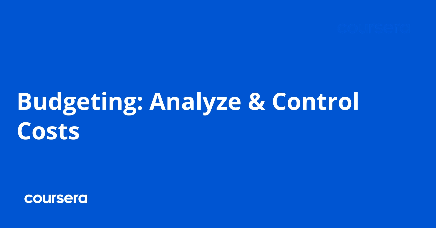 Budgeting: Analyze & Control Costs