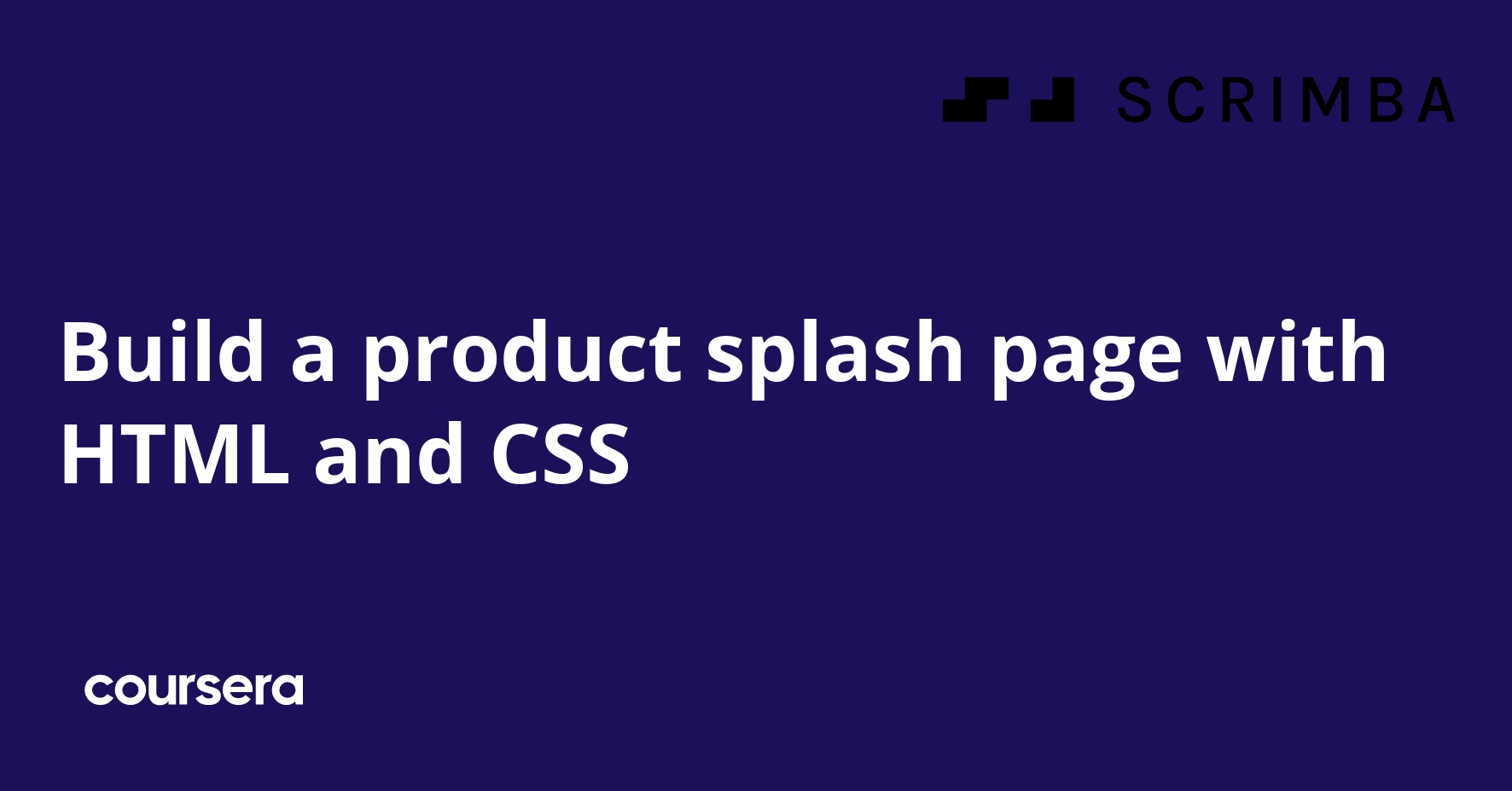 Build a product splash page with HTML and CSS | Coursera