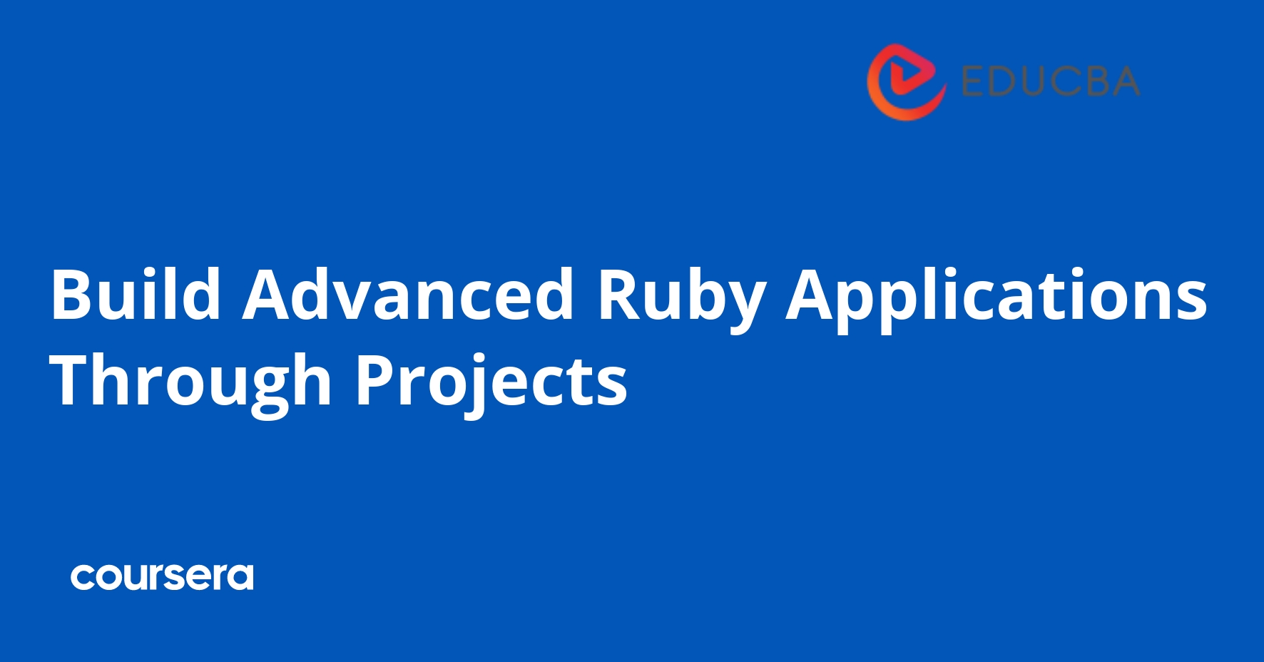 Build Advanced Ruby Applications Through Projects