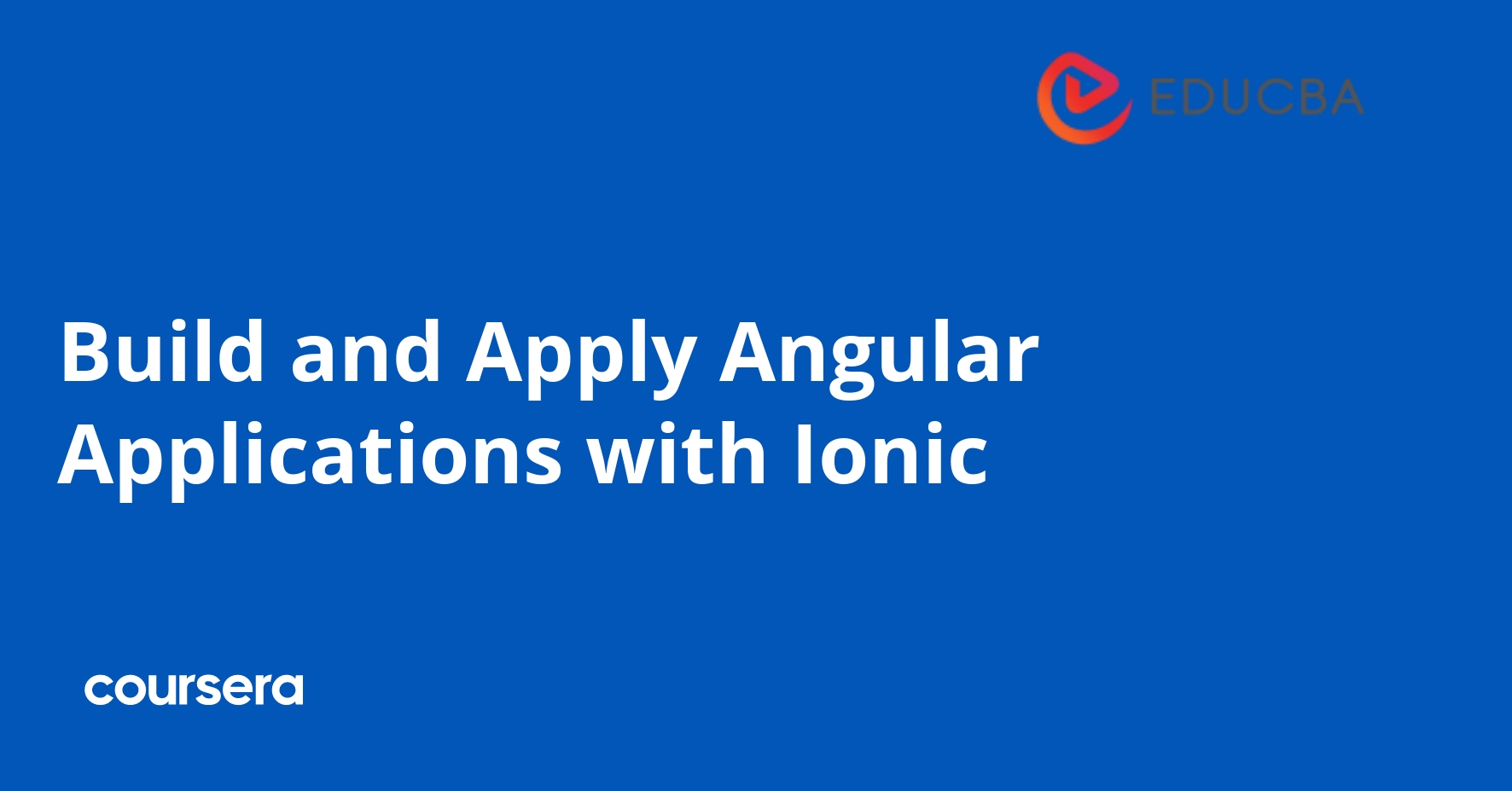 Build and Apply Angular Applications with Ionic