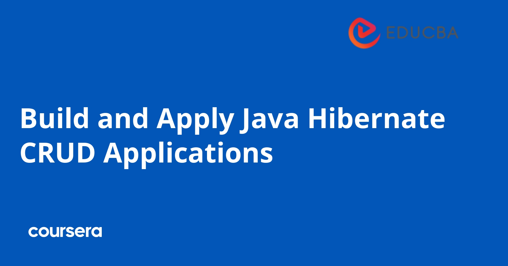 Build and Apply Java Hibernate CRUD Applications | Coursera