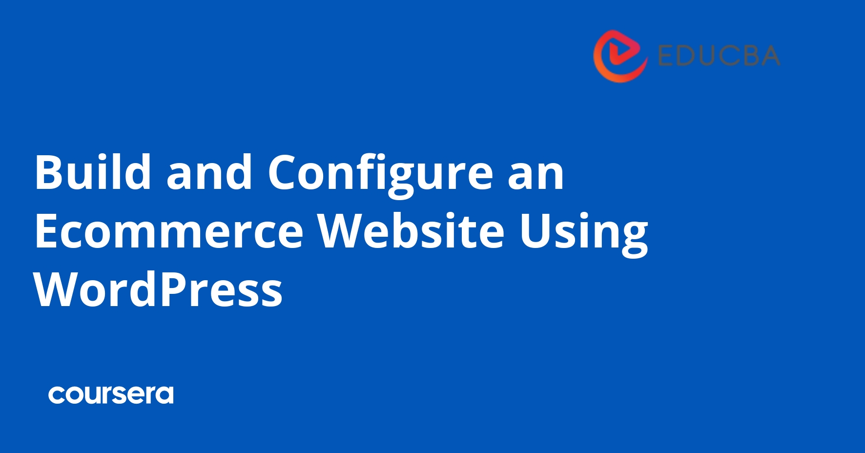 Build and Configure an Ecommerce Website Using WordPress