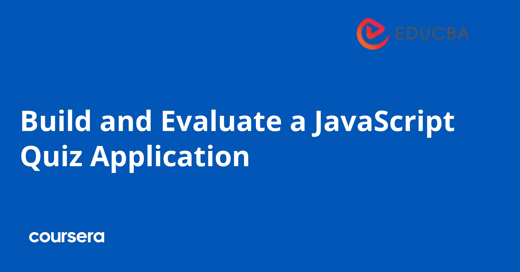 Build and Evaluate a JavaScript Quiz Application