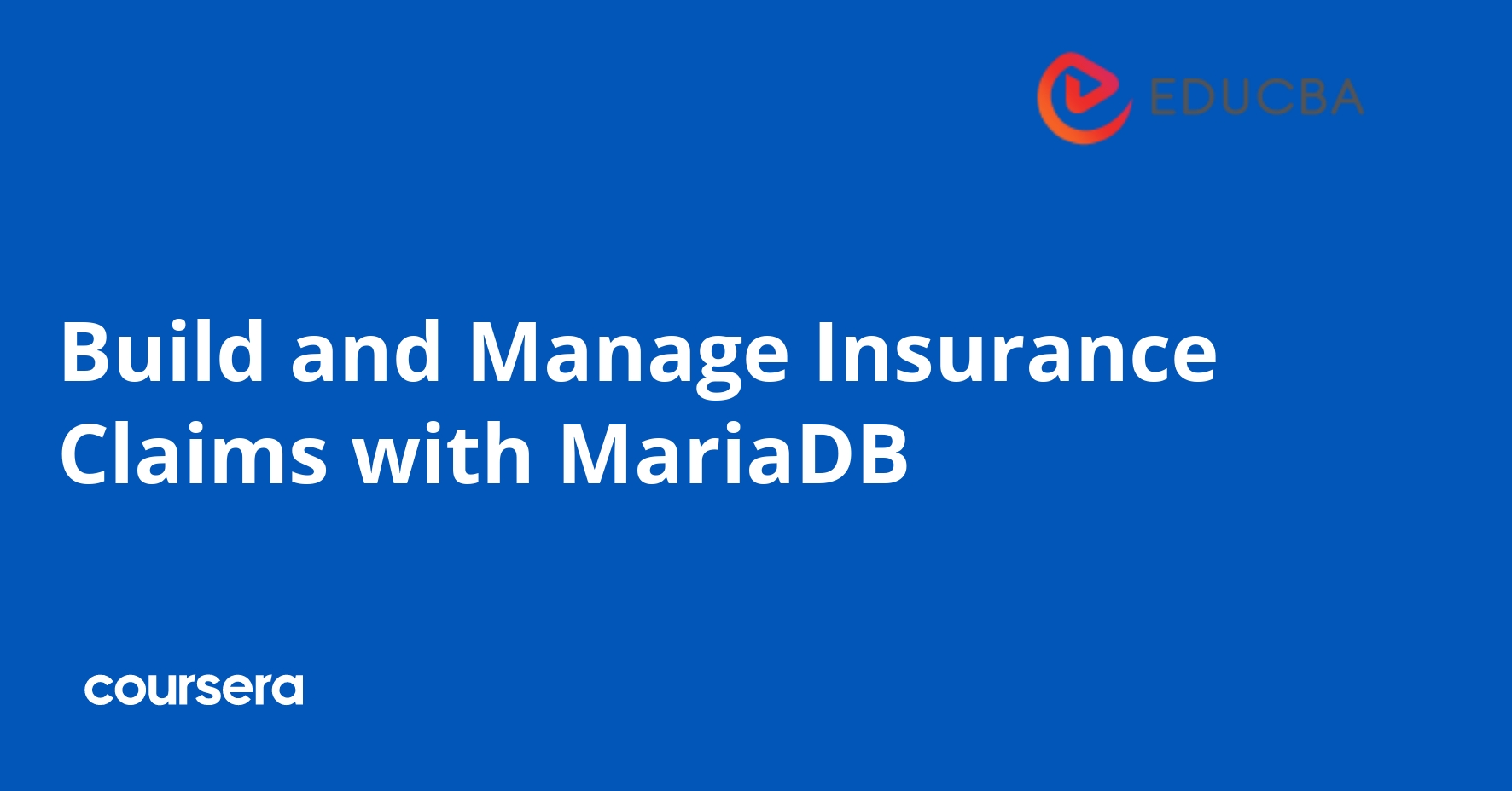 Build and Manage Insurance Claims with MariaDB
