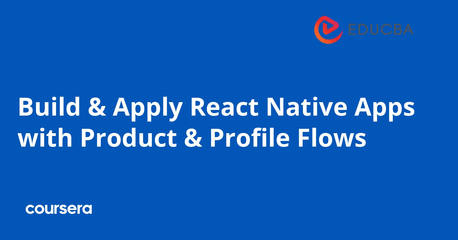 Build & Apply React Native Apps with Product & Profile Flows