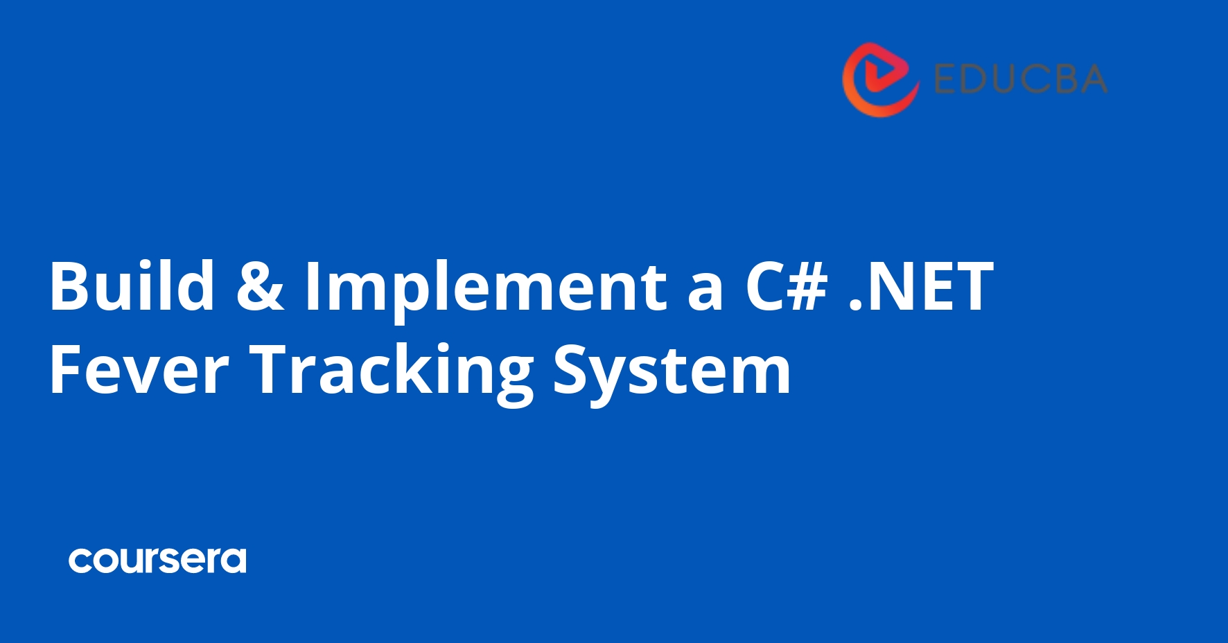 Build & Implement a C# .NET Fever Tracking System