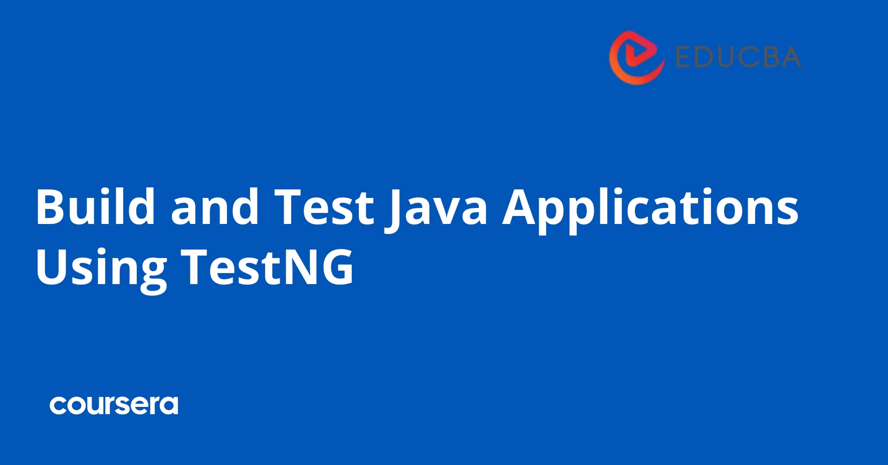 Build and Test Java Applications Using TestNG