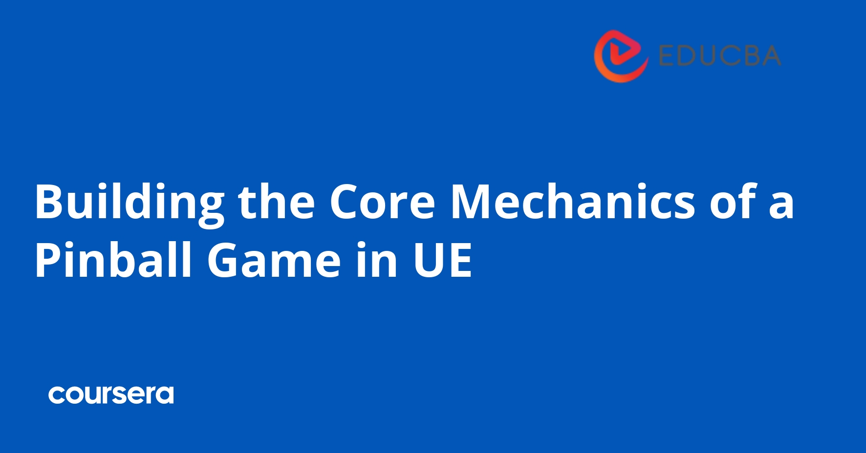 Building Core Mechanics of a Pinball Game in UE