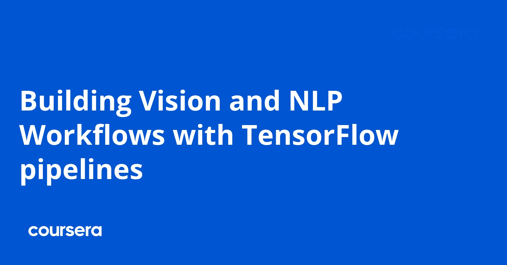 Building Vision and NLP Workflows with TensorFlow Pipelines
