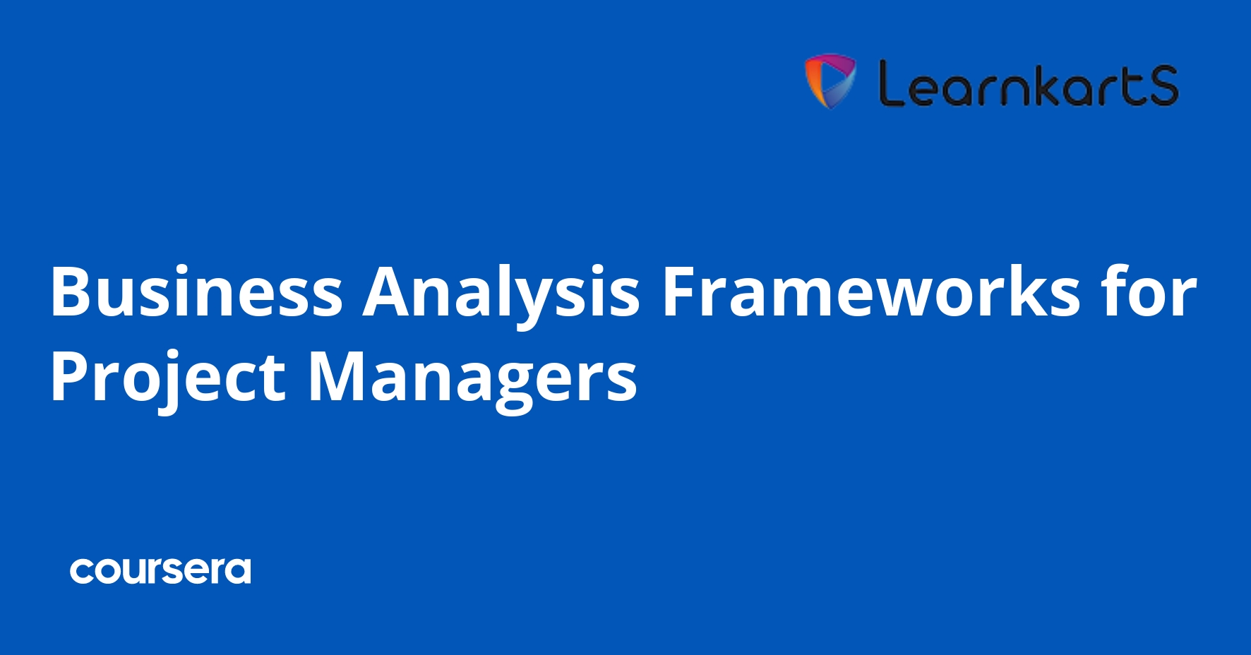 Business Analysis Frameworks for Project Managers