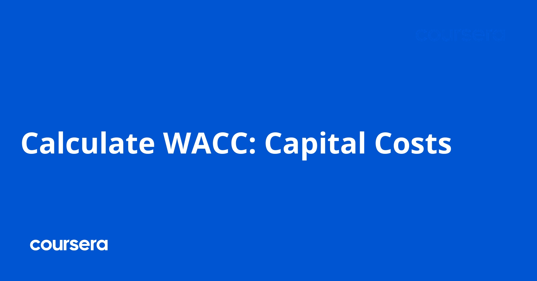 Calculate WACC: Capital Costs
