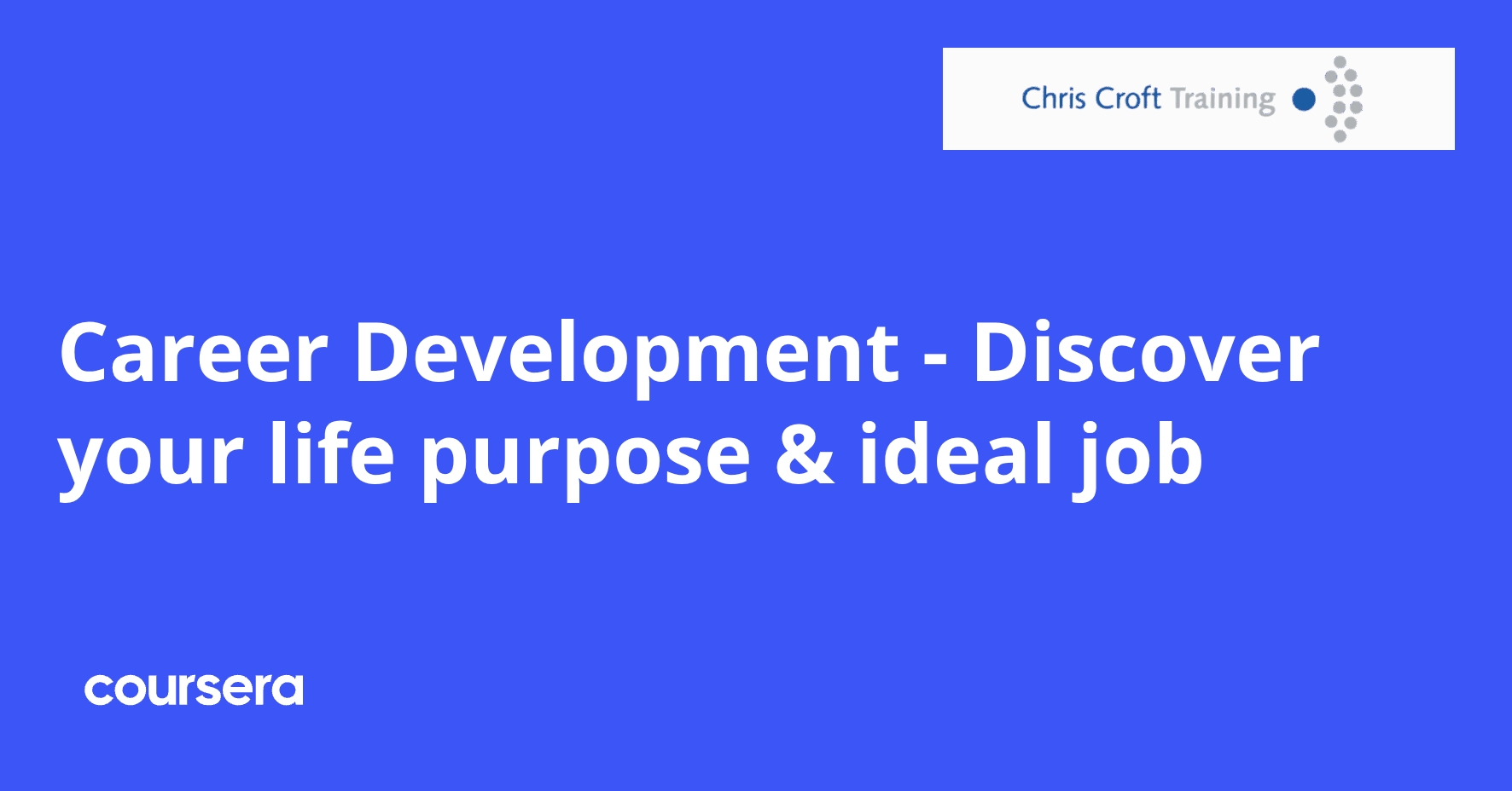 Career Development - Discover your life purpose & ideal job | Coursera