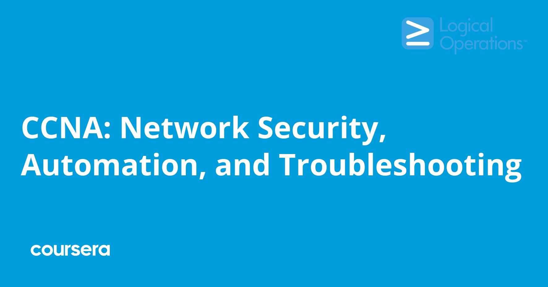 CCNA: Network Security, Automation, and Troubleshooting