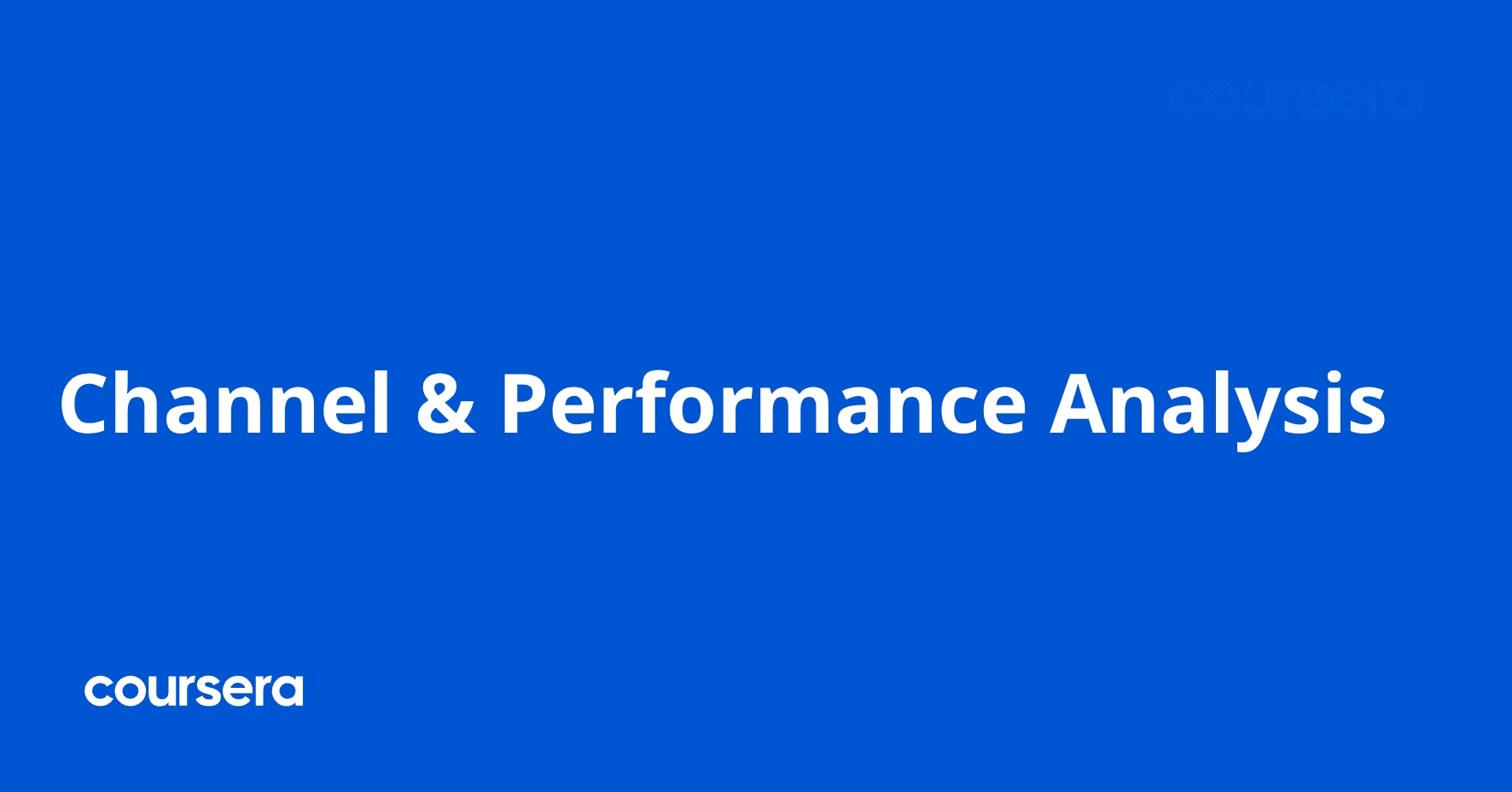 Du Channel Performance Channel & Performance Analysis | Coursera