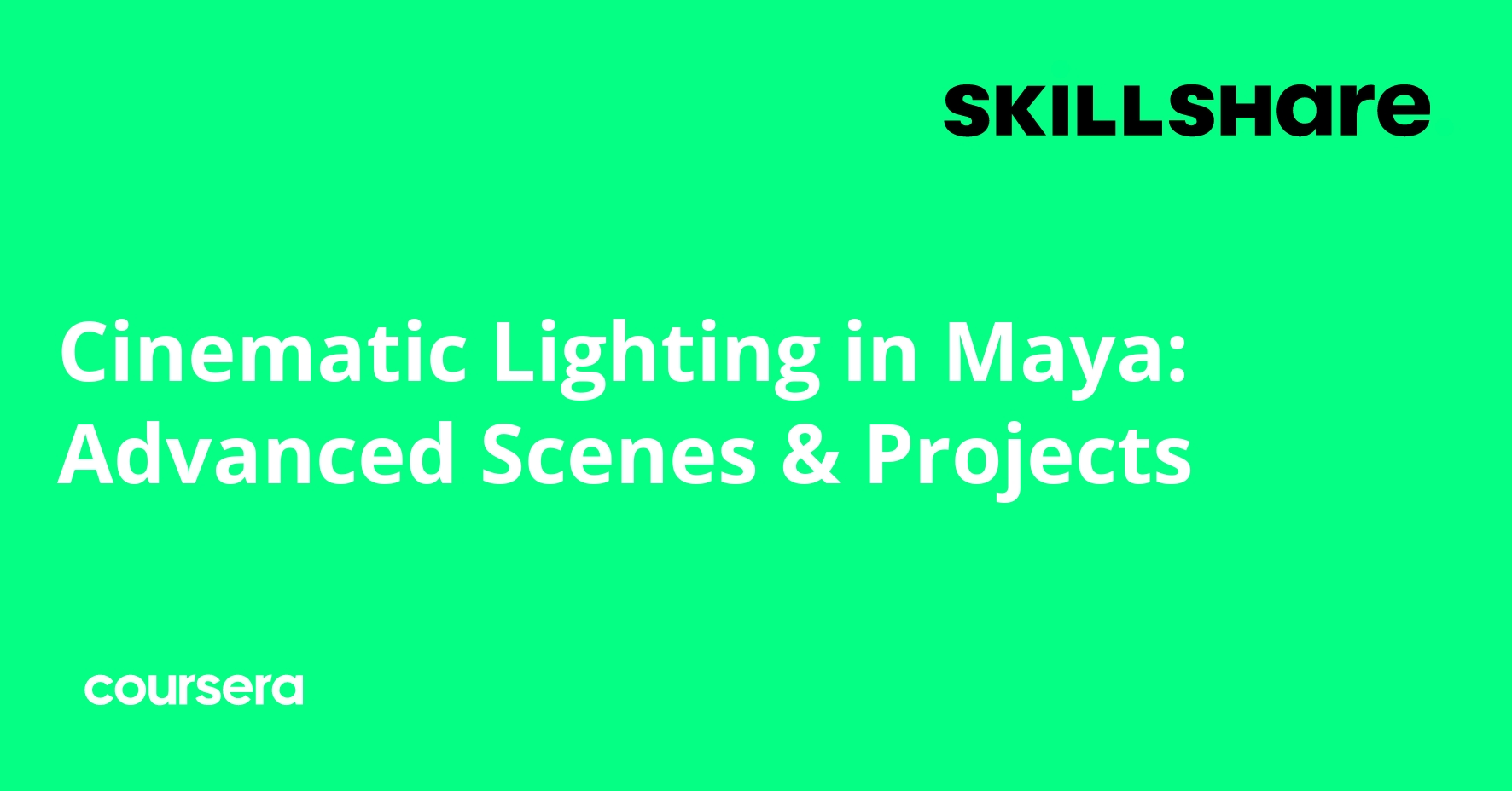 Cinematic Lighting in Maya: Advanced Scenes & Projects