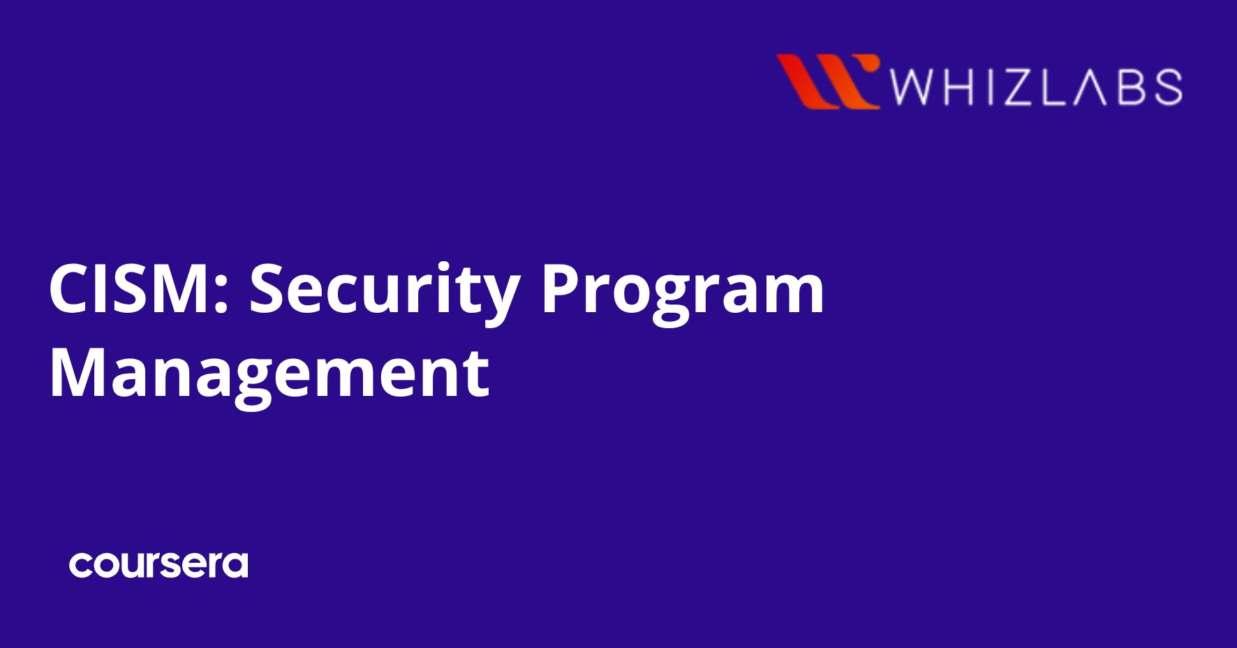 CISM: Security Program Management | Coursera