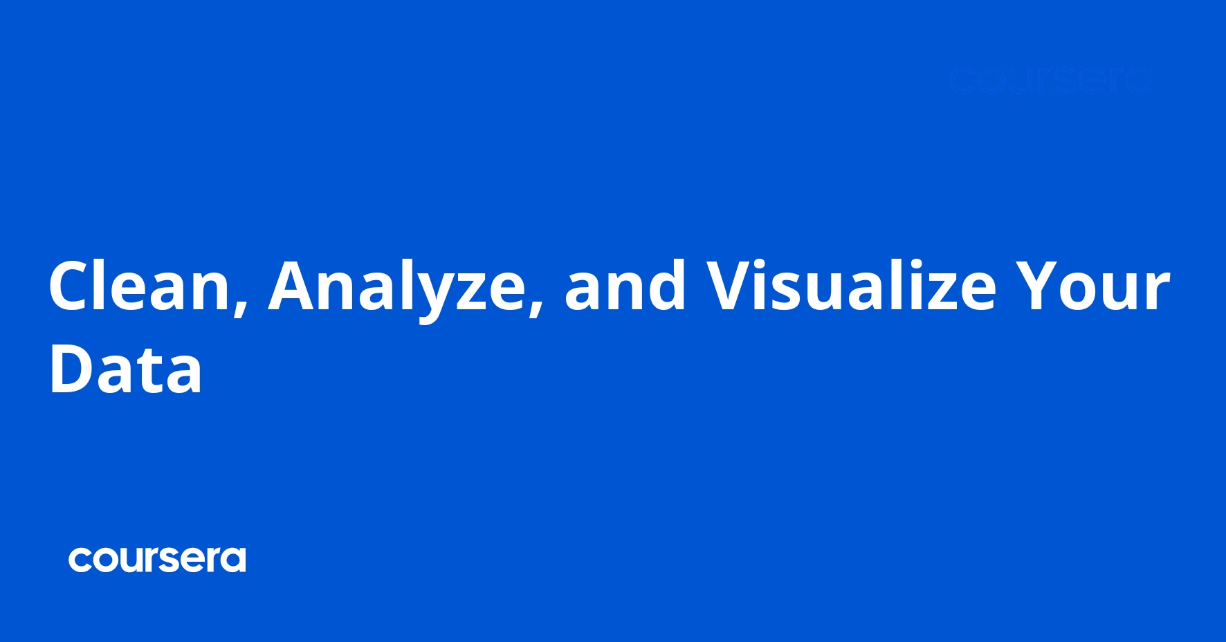 Clean, Analyze, and Visualize Your Data