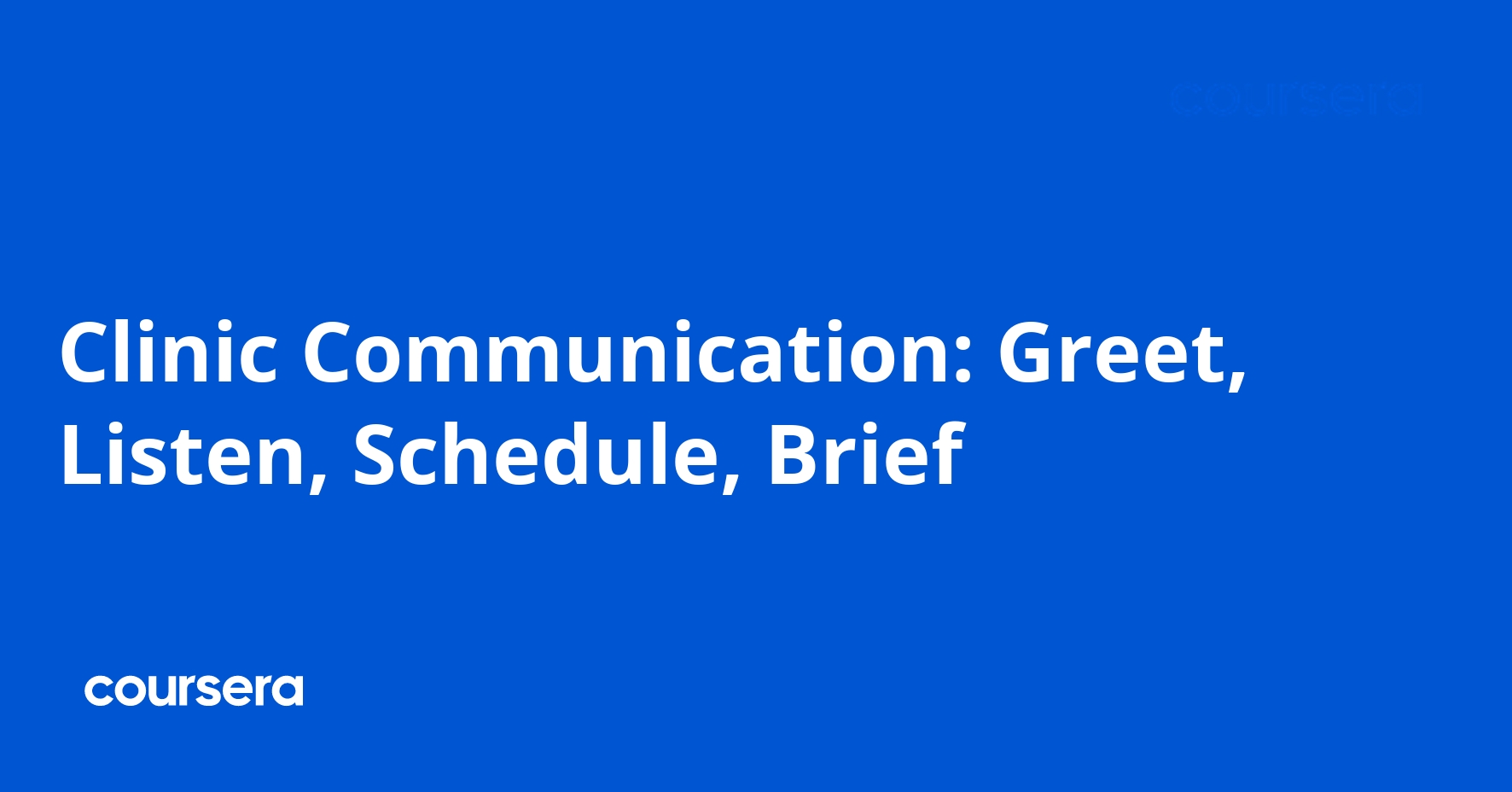 Clinic Communication: Greet, Listen, Schedule, Brief