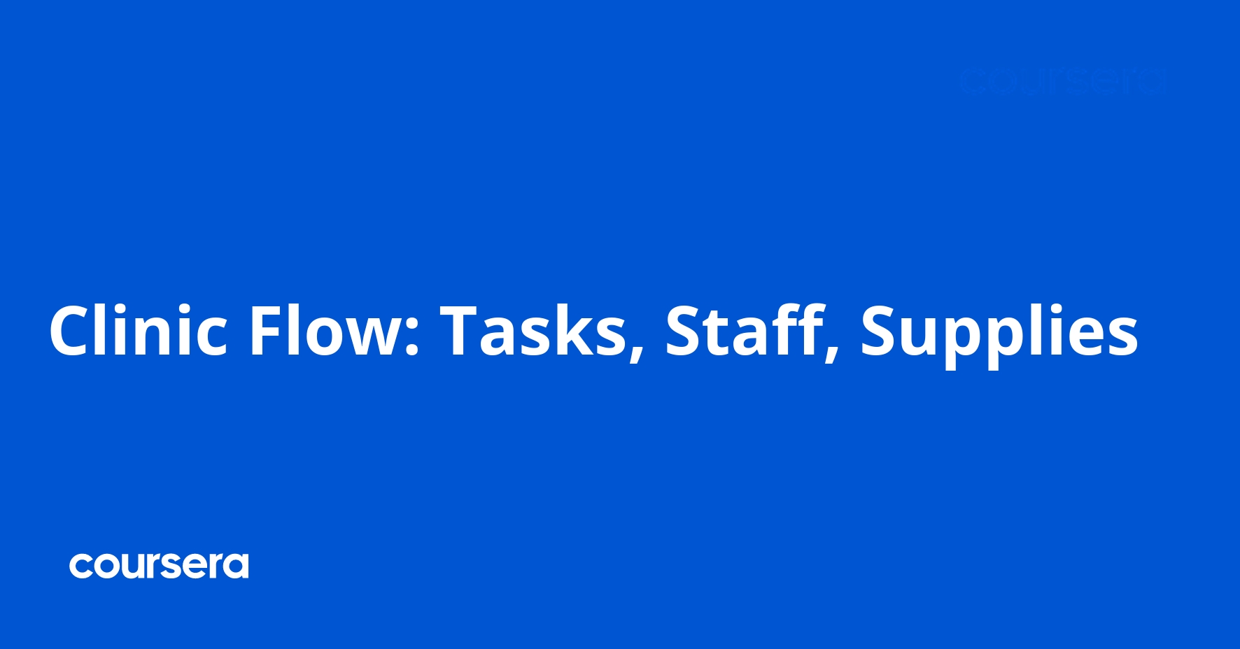 Clinic Flow: Tasks, Staff, Supplies