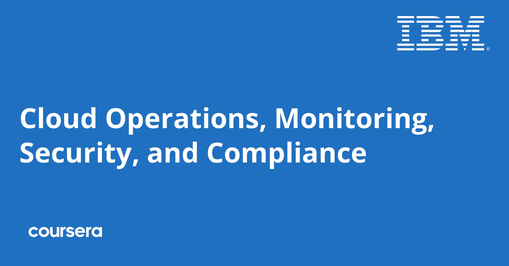 Cloud Operations, Monitoring, Security, and Compliance