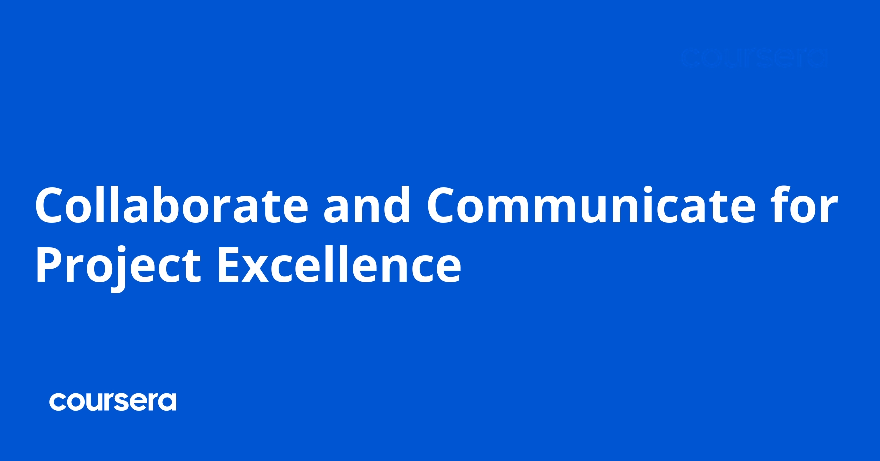 Collaborate and Communicate for Project Excellence