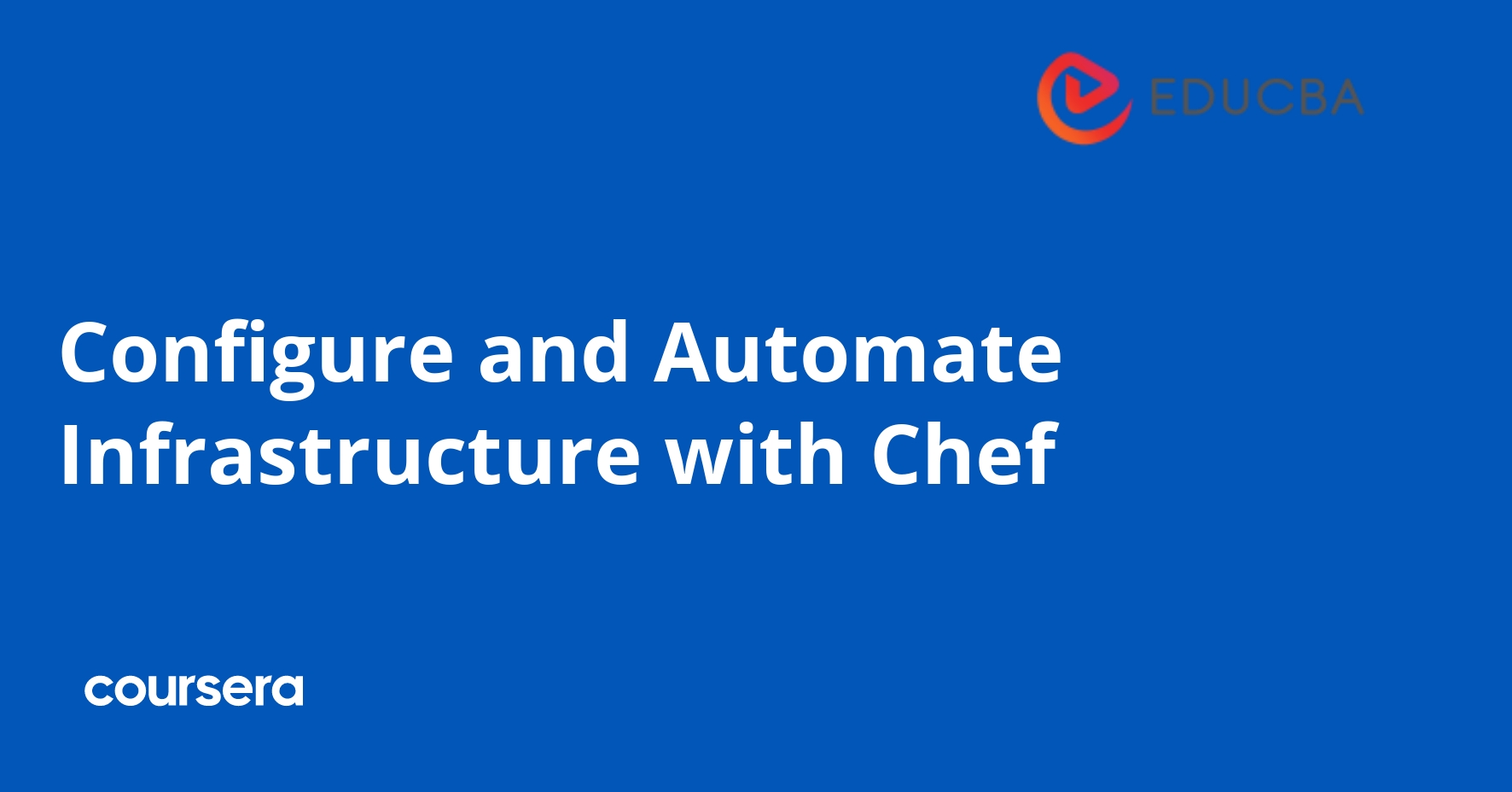 Configure and Automate Infrastructure with Chef