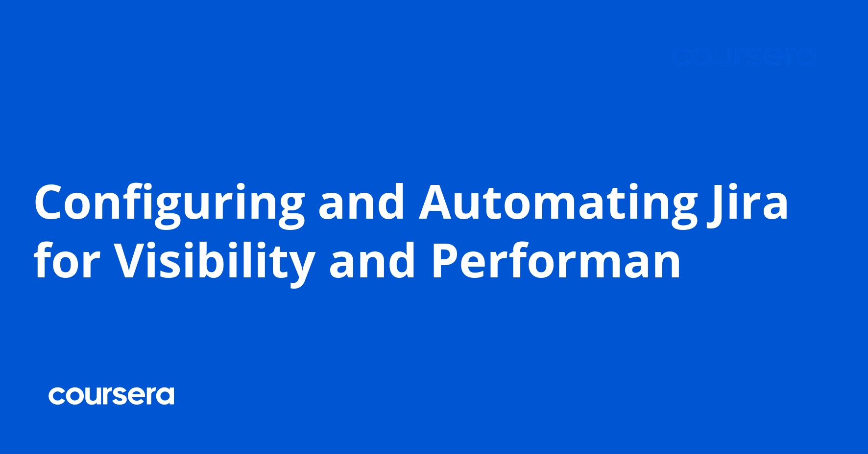 Configuring and Automating Jira for Visibility and Performance