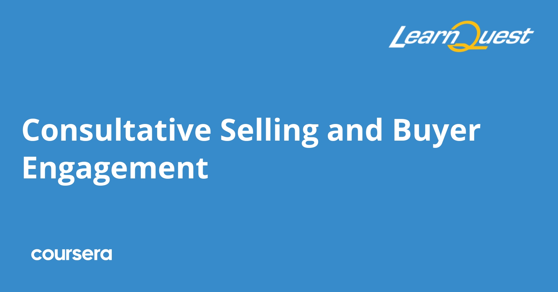 Consultative Selling and Buyer Engagement