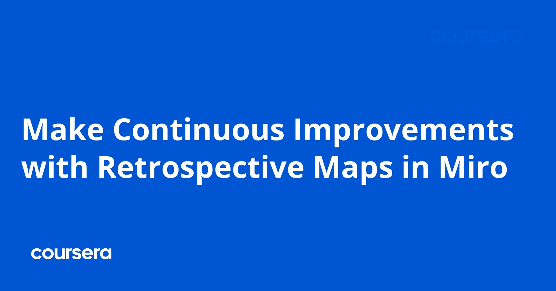 Make Continuous Improvements with Retrospective Maps in Miro
