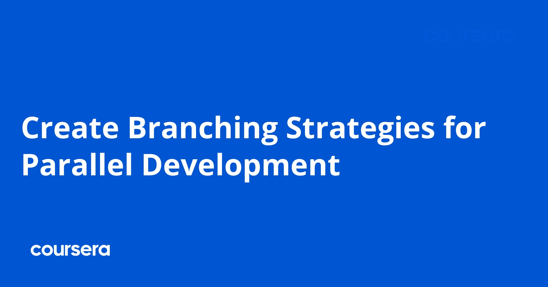 Develop Branching Strategies for Parallel Coding
