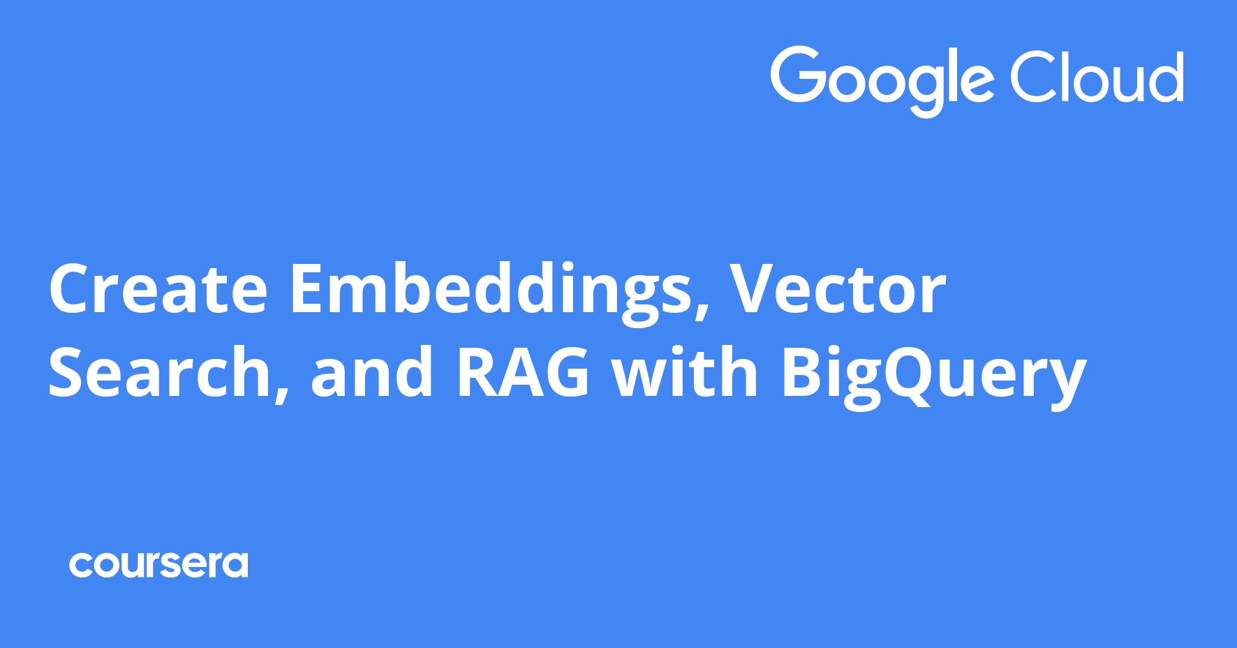 Create Embeddings, Vector Search, and RAG with BigQuery