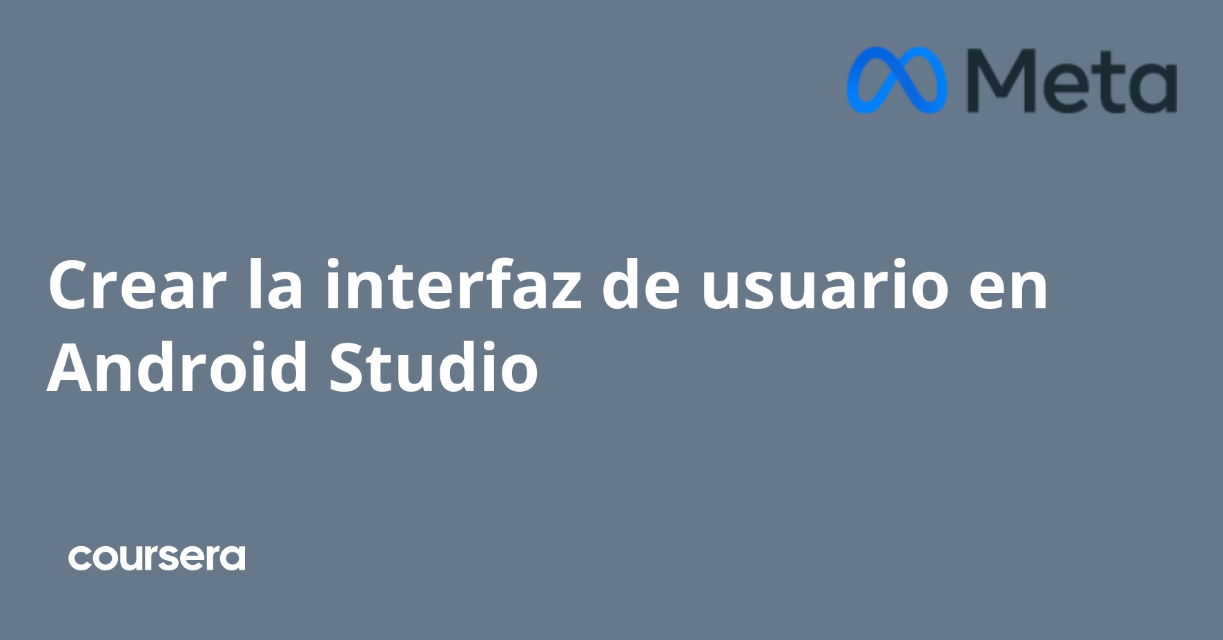 Crear la interfaz de usuario en Android Studio Coursera