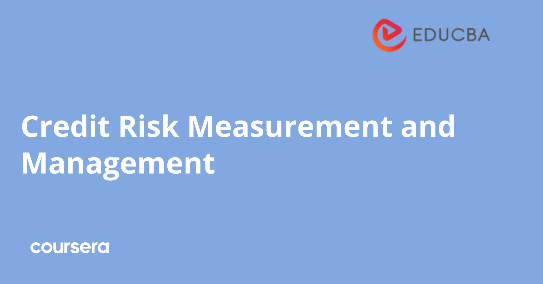 Credit Risk Measurement and Management | Coursera