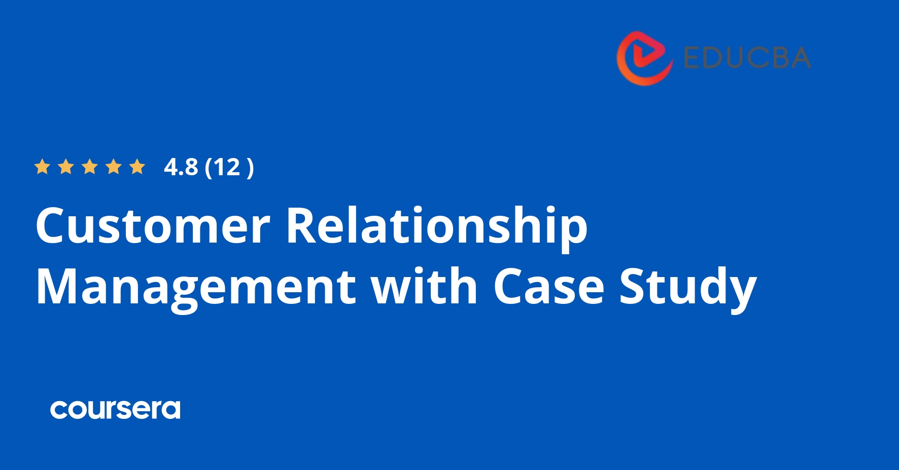Customer Relationship Management with Case Study